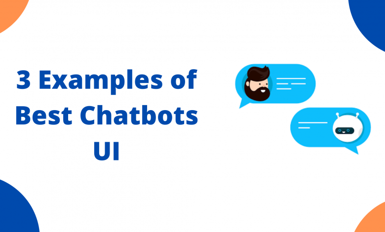 3 Examples of Best Chatbots UI