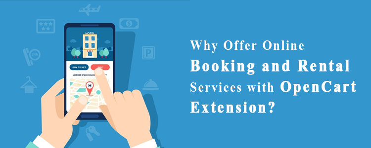What makes the OpenCart Booking and Rental System Extension your go-to option for renting services?