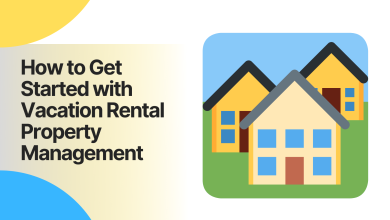 Photo of How to Get Started with Vacation Rental Property Management