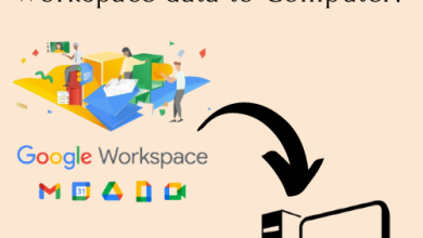 Photo of How to Migrate Google Workspace data to Computer?