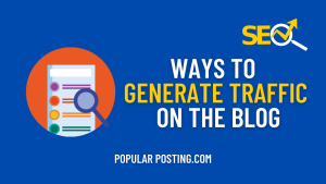 Ways to generate traffic on a blog