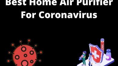 Photo of Best Home Air Purifier For Coronavirus