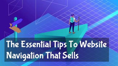 Photo of The Essential Tips To Website Navigation That Sells
