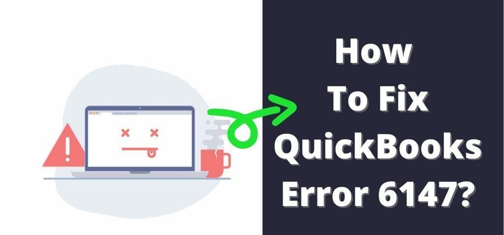 Quickbooks error 6147