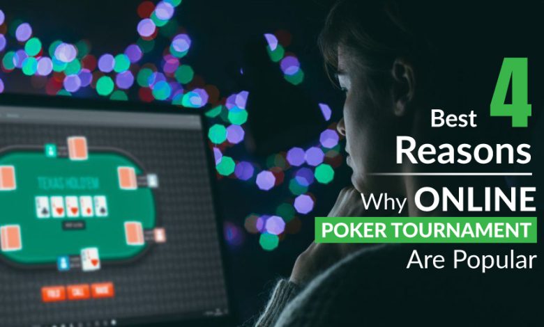 Best-Four-Reasons-Why-Online-Poker-Tournaments-Are-Popular