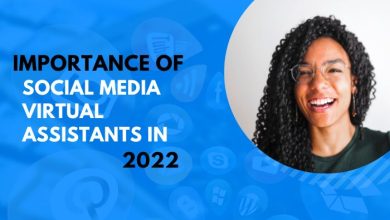 Photo of Importance of Social Media Virtual Assistants in 2022