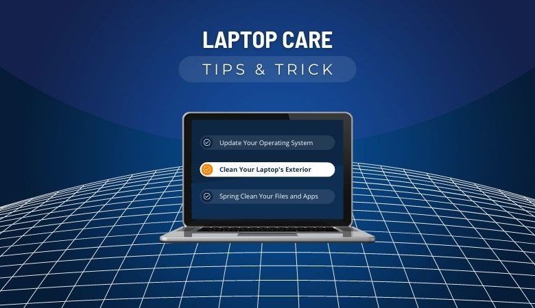 Laptop Care Tips and Tricks