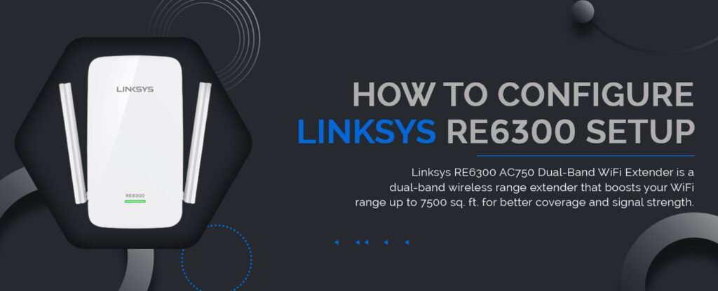linksys Extender setup RE6300