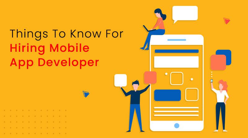 Things to Consider Before Hiring Mobile App Developer