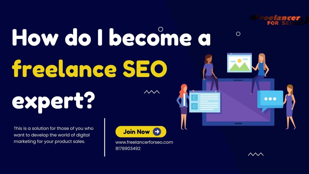 How do i become a freelance seo expert